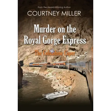 Murder on the Royal Gorge Express, A Columbine Caper