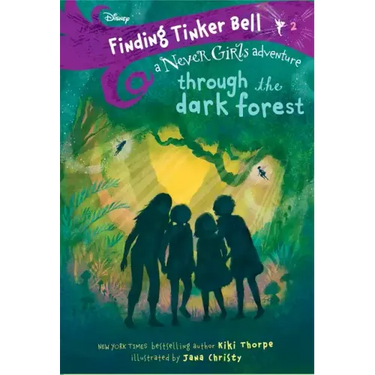 Finding Tinker Bell #2: Through the Dark Forest (Disney: The Never Girls)