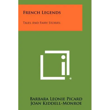 French Legends: Tales and Fairy Stories