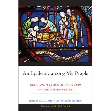 An Epidemic among My People: Religion, Politics, and COVID-19 in the United States