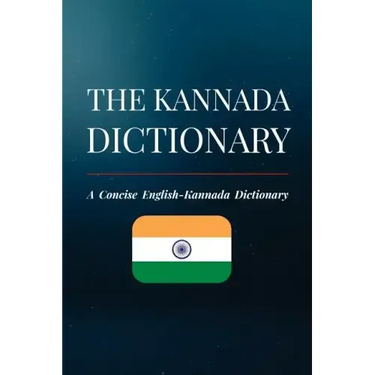 The Kannada Dictionary: A Concise English- Kannada Dictionary