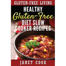 Healthy Gluten-Free Diet Slow Cooker Recipes