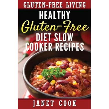 Healthy Gluten-Free Diet Slow Cooker Recipes