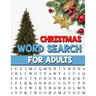Christmas Word Search For Adults: Large Print Christmas Word Search Puzzle Book For Adults - Perfect Gift for Christmas Exercise your Brain and fill y