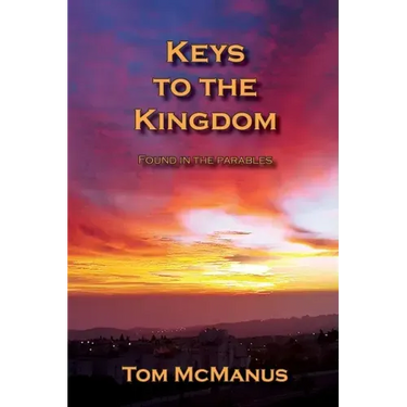 Keys to the Kingdom Found in the Parables