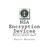 NSA Encryption Devices: Encryption Systems of the National Security Agency