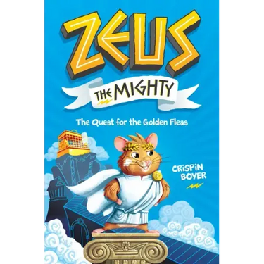 Zeus the Mighty: The Quest for the Golden Fleas (Book 1)