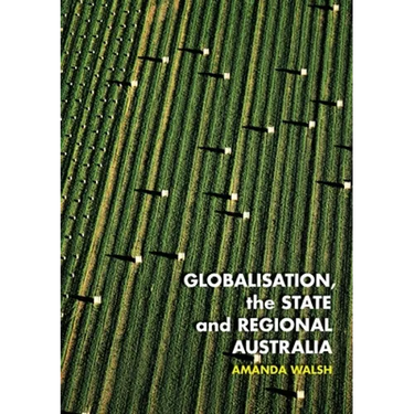 Globalisation, the State and Regional Australia