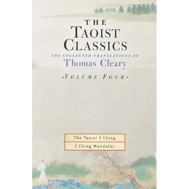 The Taoist Classics, Volume Four: The Collected Translations of Thomas Cleary