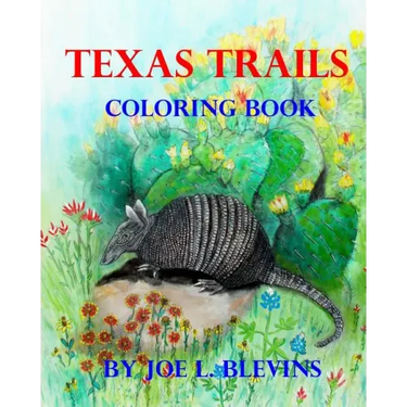Texas Trails Coloring Book: The Coloring Book of Texas