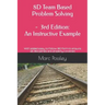 8D Team Based Problem Solving - 3rd Edition: An Instructive Example: Now includes an easy to follow 8D form to ensure all disciplines are properly cov