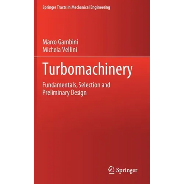Turbomachinery: Fundamentals, Selection and Preliminary Design