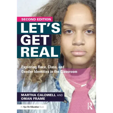 Let's Get Real: Exploring Race, Class, and Gender Identities in the Classroom