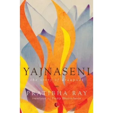 Yajnaseni, The Story Of Draupadi