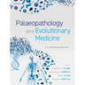 Palaeopathology and Evolutionary Medicine: An Integrated Approach