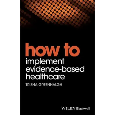 How to Implement Evidence-Based Healthcare