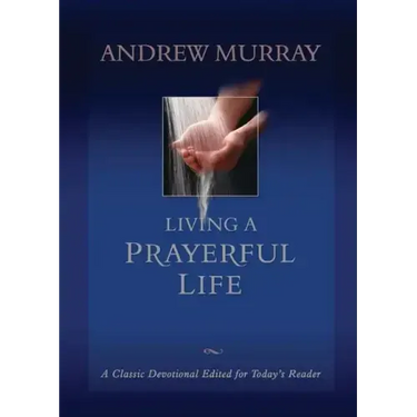 Living a Prayerful Life