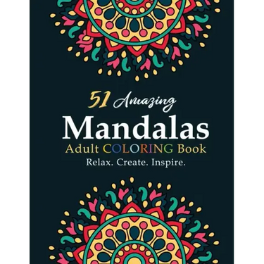 Mandala Coloring Book for Beginners: Inspiration Begets Creation That Brings about Relaxation
