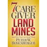 7 Caregiver Landmines: And How You Can Avoid Them