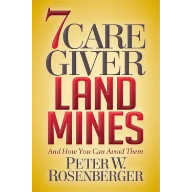 7 Caregiver Landmines: And How You Can Avoid Them