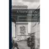A Textbook On French