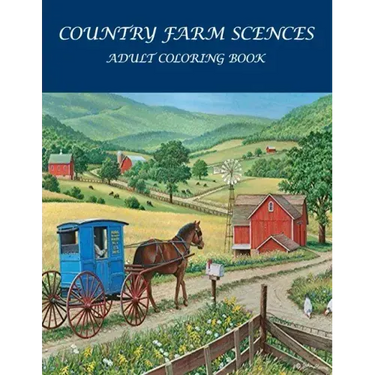 Country Farm Scences Adult Coloring Book: : Featuring Charming Farm Scenes and Animals, Beautiful Country .