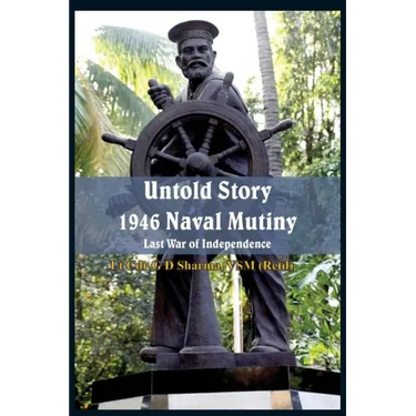 Untold Story 1946 Naval Mutiny: Last War of Independence
