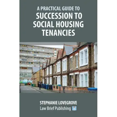 A Practical Guide to Succession to Social Housing Tenancies