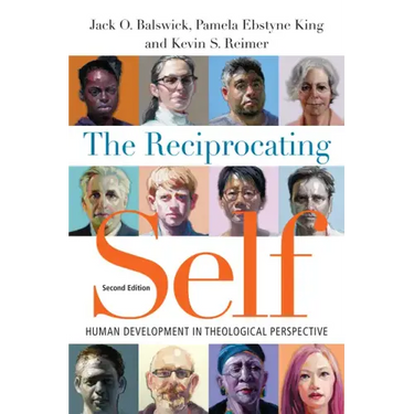 The Reciprocating Self: Human Development in Theological Perspective