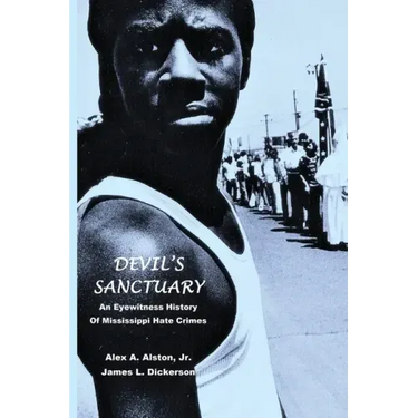Devil's Sanctuary: An Eye Witness History of Mississippi Hate Crimes