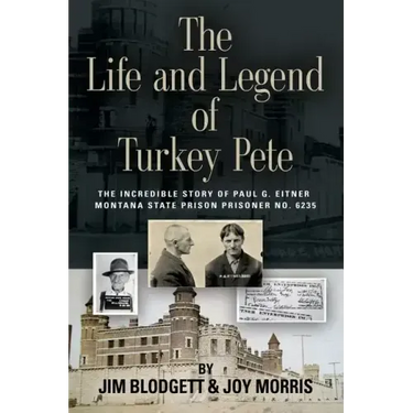 The Life and Legend of Turkey Pete