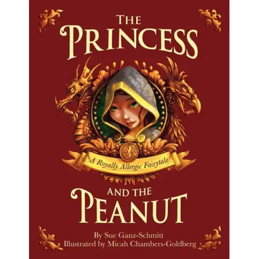 The Princess and the Peanut: A Royally Allergic Fairytale