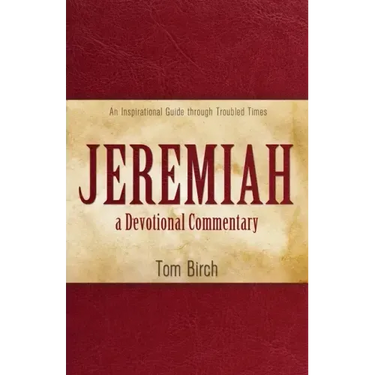 Jeremiah, a Devotional Commentary: An Inspirational Guide through Troubled Times
