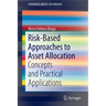 Risk-Based Approaches to Asset Allocation: Concepts and Practical Applications