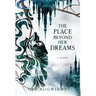 The Place Beyond Her Dreams