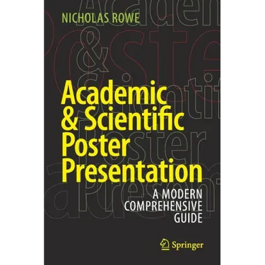 Academic & Scientific Poster Presentation: A Modern Comprehensive Guide