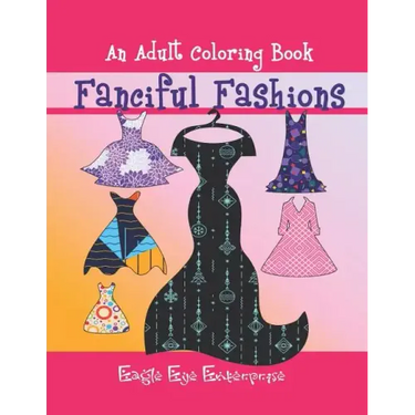 Fanciful Fashions: An Adult Coloring Book