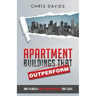 Apartment Buildings that Outperform: How To Build A Multi-Family Portfolio That Lasts