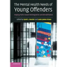 The Mental Health Needs of Young Offenders