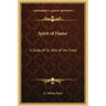 Spirit of Flame: A Study of St. John of the Cross