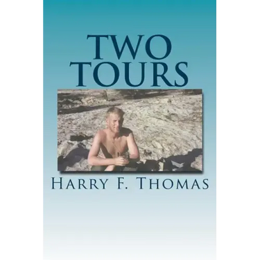 Two Tours: Vietnam - A Tour In War, A Tour In Peace