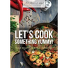 Let's Cook Something Yummy! Your Recipes Blank Cookbook
