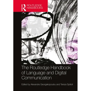The Routledge Handbook of Language and Digital Communication