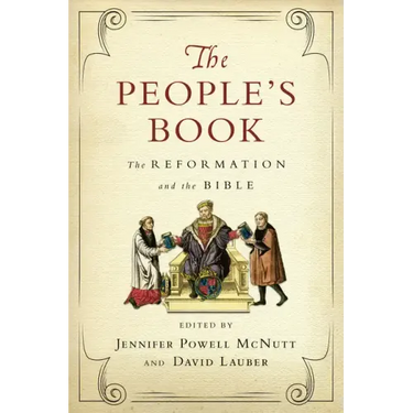 The People's Book: The Reformation and the Bible