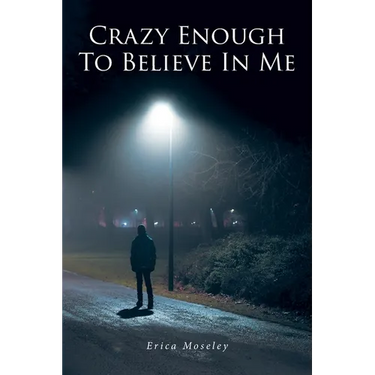 Crazy Enough To Believe In Me