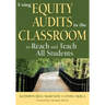 Using Equity Audits in the Classroom to Reach and Teach All Students
