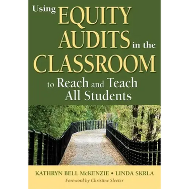 Using Equity Audits in the Classroom to Reach and Teach All Students