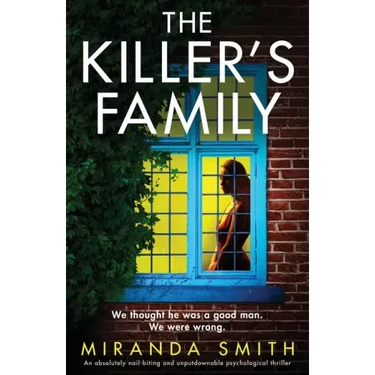 The Killer's Family: An absolutely nail-biting and unputdownable psychological thriller