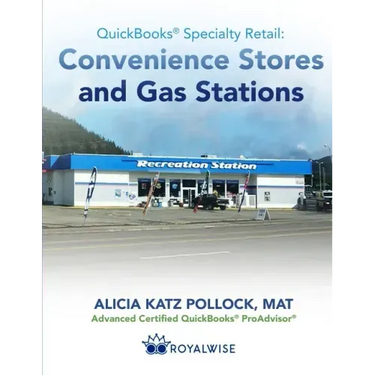 QuickBooks Specialty Retail: Convenience Stores and Gas Stations: Advanced QuickBooks Training