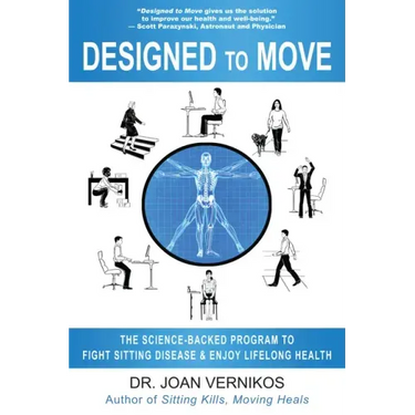Designed to Move: The Science-Backed Program to Fight Sitting Disease and Enjoy Lifelong Health